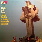 JOHN CARTER John Carter & Bobby Bradford Quartet : Flight For Four album cover