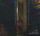 JOHN CLAYTON Parlor Series Vol. 1 Featuring Gerald Clayton album cover