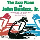 JOHN COATES JR The Jazz Piano of John Coates Jr. album cover