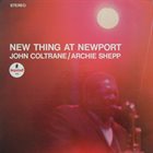 JOHN COLTRANE — John Coltrane/Archie Shepp : New Thing At Newport album cover