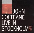 JOHN COLTRANE Live in Stockholm 1963 album cover