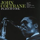 JOHN COLTRANE Plays It Cool album cover