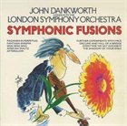 JOHN DANKWORTH Symphonic Fusions album cover
