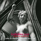 JOHN DI MARTINO Romantic Jazz Trio : Forbidden Love Tribute To Madonna album cover