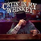 JOHN DI MARTINO John Di Martino & Janis Siegel : Cryin' In My Whiskey album cover