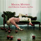 JOHN DI MARTINO John Di Martino Romantic Jazz Trio : Magical Mystery album cover