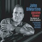 JOHN DI MARTINO Passion Flower : The Music of Billy Strayhorn album cover
