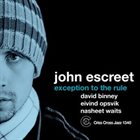 JOHN ESCREET Exception To The Rule album cover