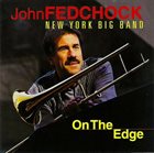 JOHN FEDCHOCK On The Edge album cover