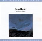 JOHN HANDY Excursion in Blue album cover