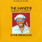 JOHN HANDY John Handy III Quintet /  Quartet   : In The Vernacular album cover