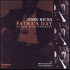 JOHN HICKS / KEYSTONE TRIO Fatha's Day: An Earl Hines Songbook album cover