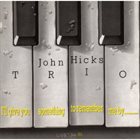 JOHN HICKS / KEYSTONE TRIO I'll Give You Something To Remember Me By... album cover