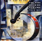 JOHN HICKS / KEYSTONE TRIO Power Trio album cover
