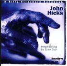 JOHN HICKS / KEYSTONE TRIO Something to Live For: A Billy Strayhorn Songbook album cover