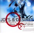JOHN HOLLENBECK Joys & Desires (with Jazz Bigband Graz featuring Theo Bleckmann) album cover
