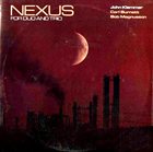 JOHN KLEMMER Nexus (with Carl Burnett, Bob Magnusson) (aka Nexus One (For Trane)) album cover