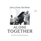 JOHN LAPORTA Alone Together (with Bob Winter) album cover