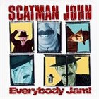 JOHN LARKIN / SCATMAN JOHN Everybody Jam! album cover