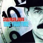 JOHN LARKIN / SCATMAN JOHN Take Your Time album cover