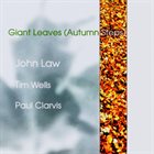 JOHN LAW (PIANO) Giant Leaves (Autumn Steps) album cover