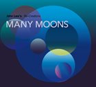 JOHN LAW (PIANO) John Law’s Re-Creations : Many Moons album cover