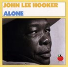 JOHN LEE HOOKER Alone album cover