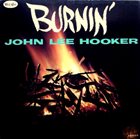 JOHN LEE HOOKER Burnin' album cover