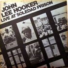 JOHN LEE HOOKER Live At Soledad Prison album cover