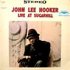 JOHN LEE HOOKER Live At Sugarhill album cover