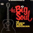 JOHN LEE HOOKER The Big Soul album cover