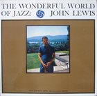 JOHN LEWIS The Wonderful World of Jazz album cover