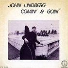 JOHN LINDBERG Comin' & Goin' album cover