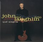 JOHN MCLAUGHLIN — John McLaughlin Trio ‎: Qué Alegría album cover