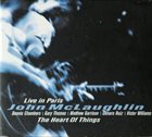 JOHN MCLAUGHLIN The Heart of Things: Live in Paris album cover