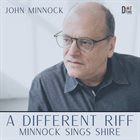 JOHN MINNOCK A Different Riff : Minnock Sings Shire album cover