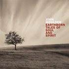 JOHN MOULDER Earthborn Tales of Soul and Spirit album cover