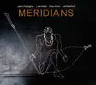 JOHN O'GALLAGHER John  O'Gallagher / Liam Noble / Drew Gress / Jim Bashford : Meridians album cover