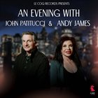 JOHN PATITUCCI John Patitucci and Andy James : An Evening With John Patitucci & Andy James album cover