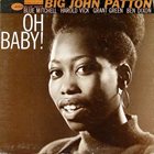 JOHN PATTON Oh Baby! album cover