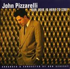 JOHN PIZZARELLI Our Love Is Here To Stay album cover