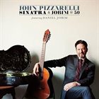 JOHN PIZZARELLI Sinatra And Jobim @ 50 album cover