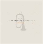 JOHN RAYMOND John Raymond & Real Feels : Live Vol. 1 album cover