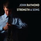 JOHN RAYMOND Strength & Song album cover