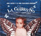 JOHN SANTOS John Santos Y The Coro Folklorico Kindembo : La Guerra No album cover