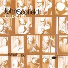 JOHN SCOFIELD What We Do album cover