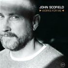 JOHN SCOFIELD Works for Me album cover