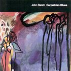 JOHN STETCH Carpathian Blues album cover