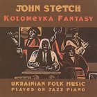 JOHN STETCH Kolomeyka Fantasy album cover