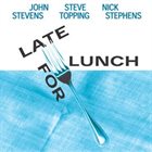 JOHN STEVENS Late For Lunch album cover